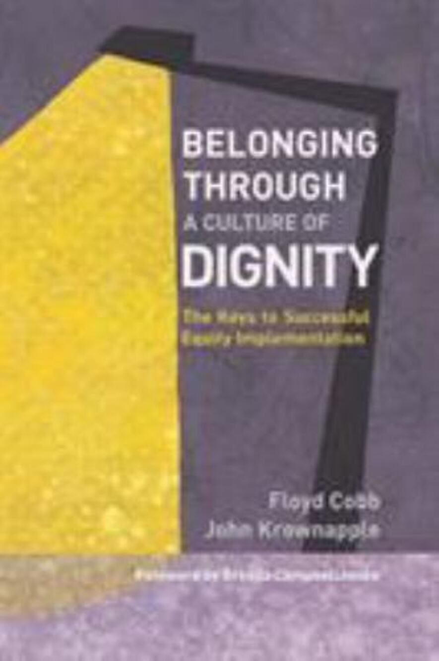 Belonging Through a Culture of Dignity: The Keys to Successful Equity Implem...